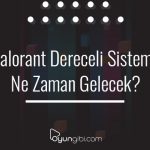 Valorant Dereceli Sistemi