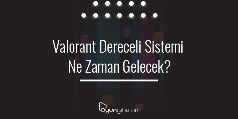 Valorant Dereceli Sistemi